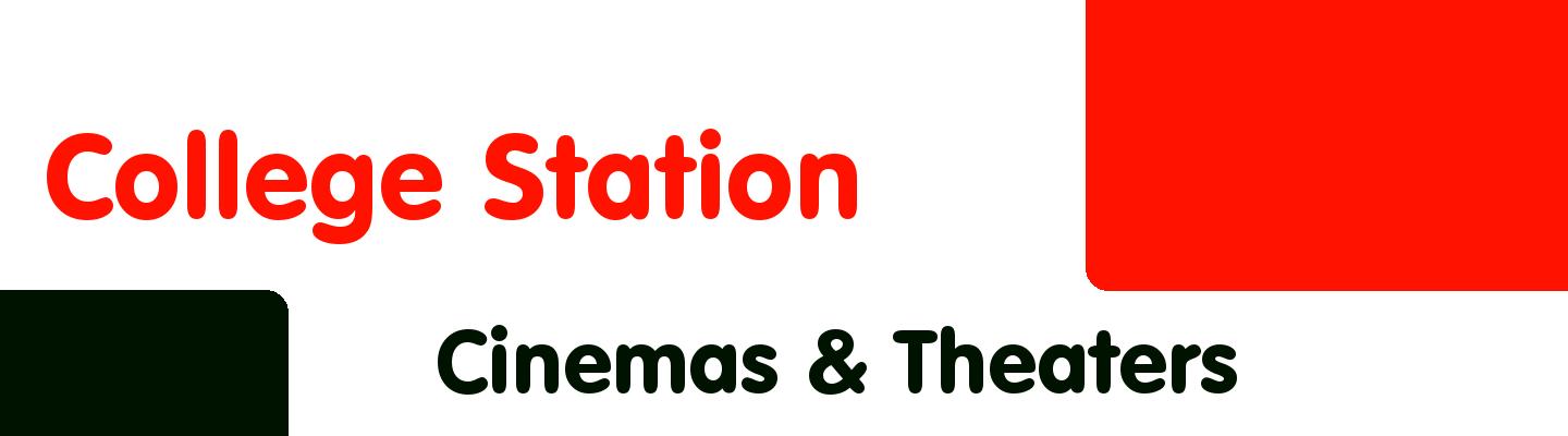 Best cinemas & theaters in College Station - Rating & Reviews